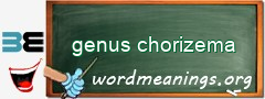 WordMeaning blackboard for genus chorizema